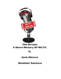 bokomslag The Dream: Short History of WCTC