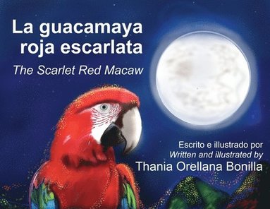 bokomslag La guacamaya roja escarlata