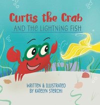 bokomslag Curtis the Crab and the Lightning Fish