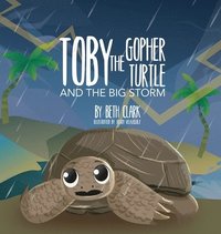 bokomslag Toby The Gopher Turtle and The Big Storm
