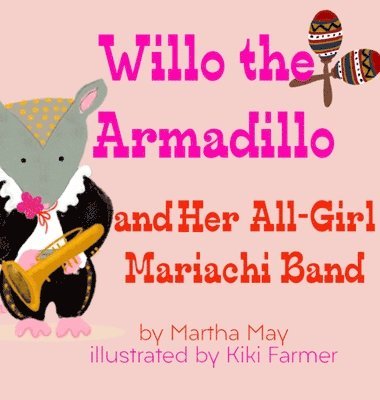 Willo the Armadillo and Her All-Girl Mariachi Band 1