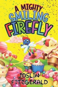 bokomslag A Mighty Smiling Firefly
