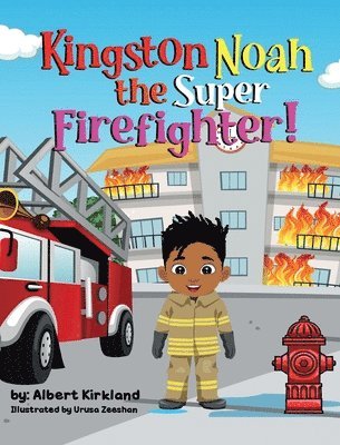 Kingston Noah the Super Firefighter 1