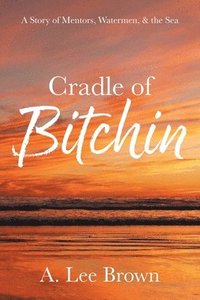 bokomslag Cradle of Bitchin