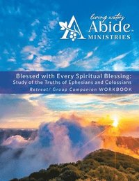 bokomslag Blessed with Every Spiritual Blessing - Retreat / Companion Workbook
