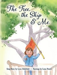 bokomslag The Tree, The Ship & Me