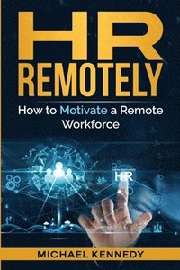 bokomslag HR Remotely: How to Motivate a Remote Workforce