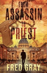bokomslag From Assassin to Priest