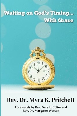 Waiting On God's Timing...With Grace 1