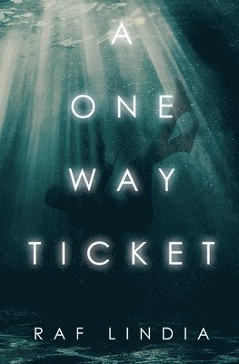 bokomslag A One Way Ticket