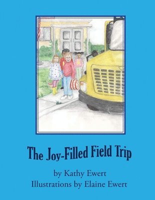 bokomslag The Joy-Filled Field Trip