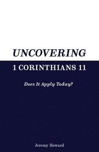 bokomslag Uncovering 1 Corinthians 11