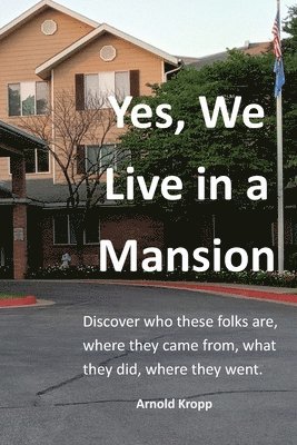 Yes, We live in a Mansion