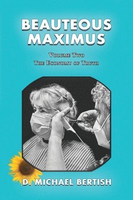 D Michael Bertish, D. Michael Bertish - Beauteous Maximus, Häftad