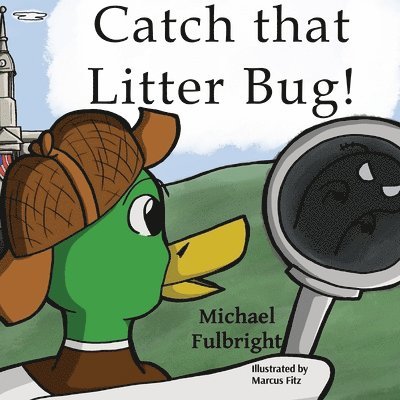 Catch That Litter Bug! 1