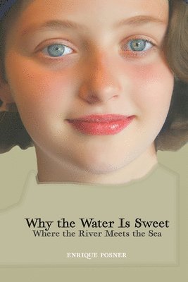 Why The Water Is Sweet Where The River Meets The Sea 1