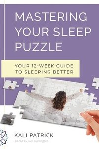 bokomslag Mastering Your Sleep Puzzle