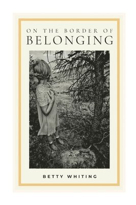 On the Border of Belonging 1