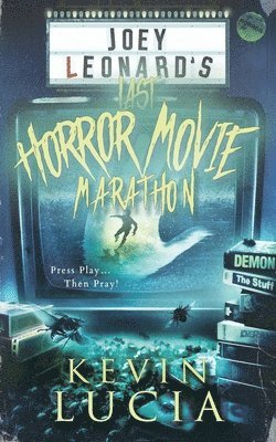 Kevin Lucia - Joey Leonard's Last Horror Movie Marathon, Häftad
