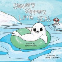 bokomslag Slippery Slippery Little Seal