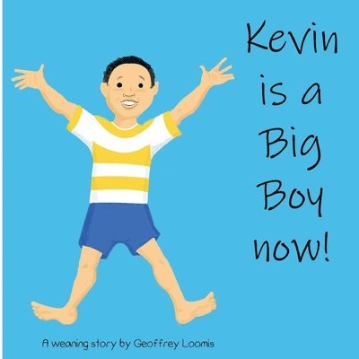 Kevin is a Big Boy Now! 1