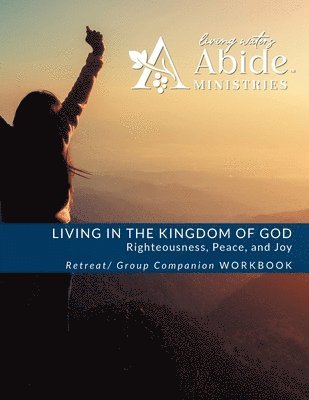 Living in the Kingdom of God- Righteousness, Peace, and Joy 1