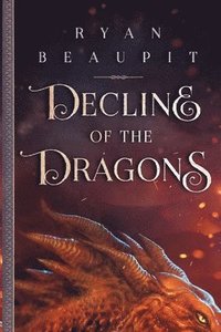 bokomslag Decline of the Dragons
