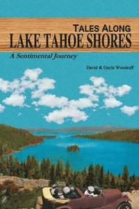 bokomslag Tales Along Lake Tahoe Shores: A Sentimental Journey