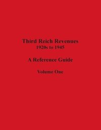 bokomslag Third Reich Revenues - A Reference Guide