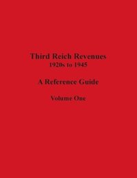 bokomslag Third Reich Revenues - A Reference Guide