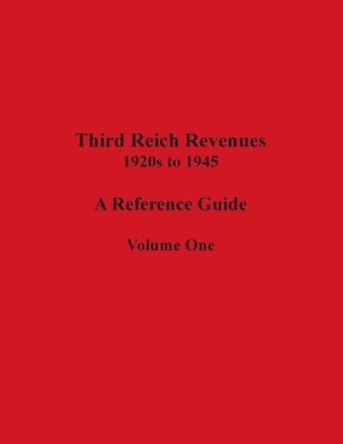 bokomslag Third Reich Revenues - A Reference Guide