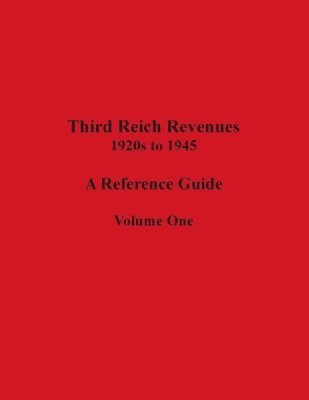 Third Reich Revenues - A Reference Guide