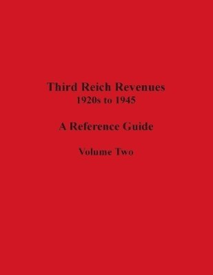 bokomslag Third Reich Revenues - A Reference Guide