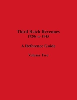Richard Peluso - Third Reich Revenues - A Reference Guide, Häftad