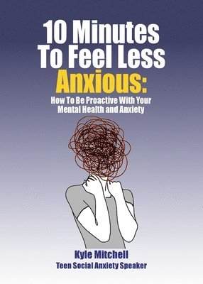 10 Minutes to Feel Less Anxious 1
