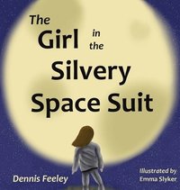 bokomslag Girl in the Silvery Space Suit