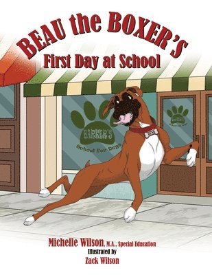 Beau the Boxer's First Day at School 1