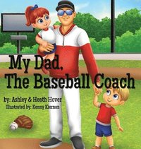 bokomslag My Dad, The Baseball Coach