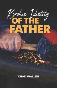 bokomslag Broken Identity of the Father