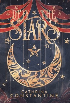 Cathrina Constantine - Defy The Stars, Inbunden