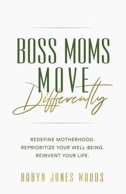 Boss Moms Move Differently 1