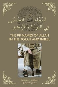 bokomslag The 99 Names of Allah in the Torah and Injeel