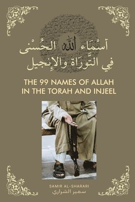 The 99 Names of Allah in the Torah and Injeel 1