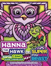 bokomslag Hanna the Hawk is a Super Youneek Beast