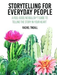 bokomslag Storytelling for Everyday People