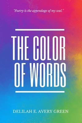 Delilah E Avery Green, Delilah E. Avery Green - Color of Words, Häftad