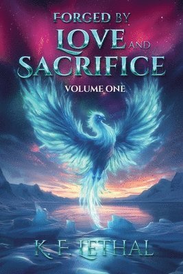 bokomslag Forged by Love and Sacrifice Volume One