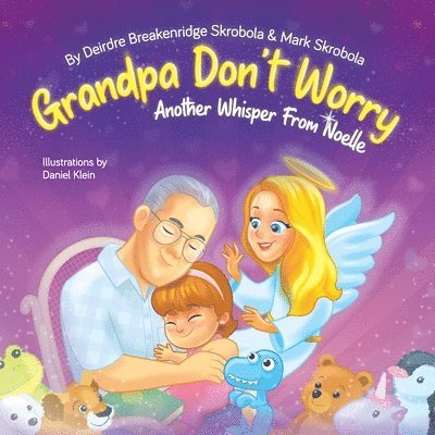 Deirdre Breakenridge Skrobola, Mark Skrobola - Grandpa Don't Worry, Häftad