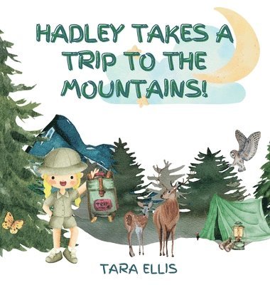 Hadley Takes a Trip to the Mountains 1