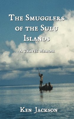 Ken Jackson - Smugglers of the Sulu Islands, Häftad